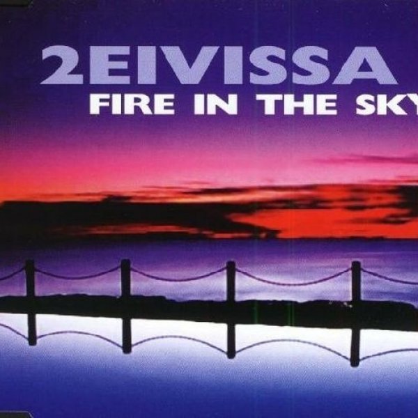 2 Eivissa : Fire in the Sky