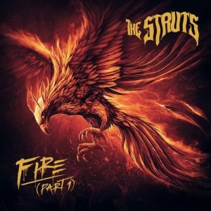 The Struts : Fire (Part 1)