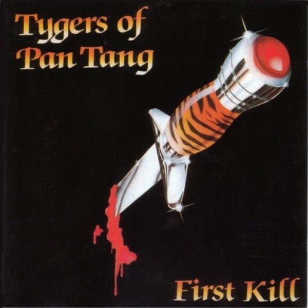 Tygers of Pan Tang : First Kill