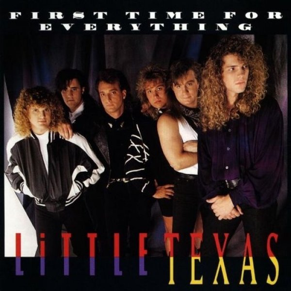 First Time for Everything - Little Texas