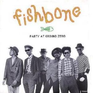 Fishbone : Party at Ground Zero