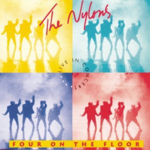 The Nylons : Four on the Floor