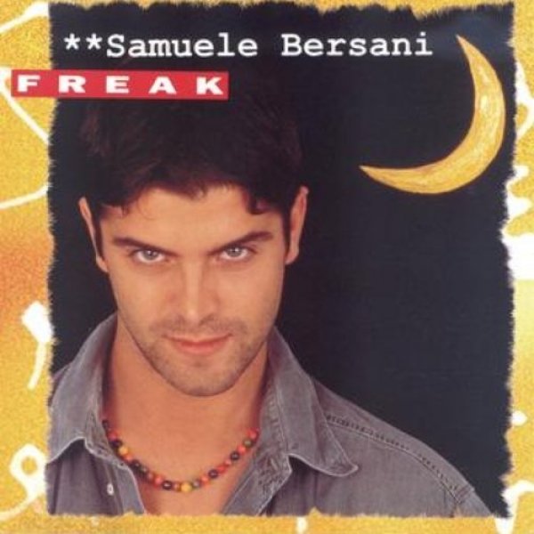 Samuele Bersani : Freak