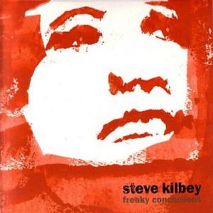 Steve Kilbey : Freaky Conclusions