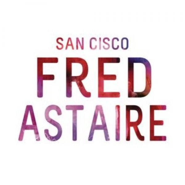 San Cisco : Fred Astaire