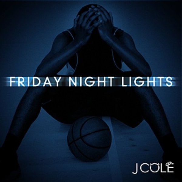 J. Cole : Friday Night Lights