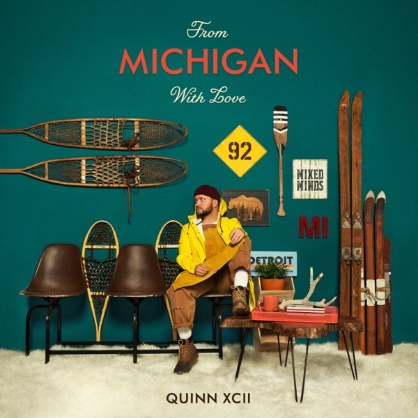 Quinn XCII : From Michigan with Love