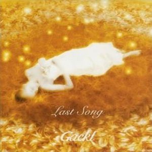 GACKT : Last Song