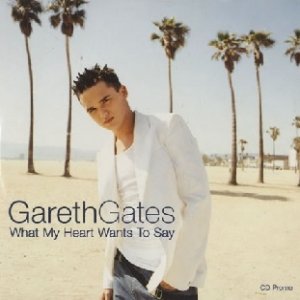 Gareth Gates : What My Heart Wants to Say