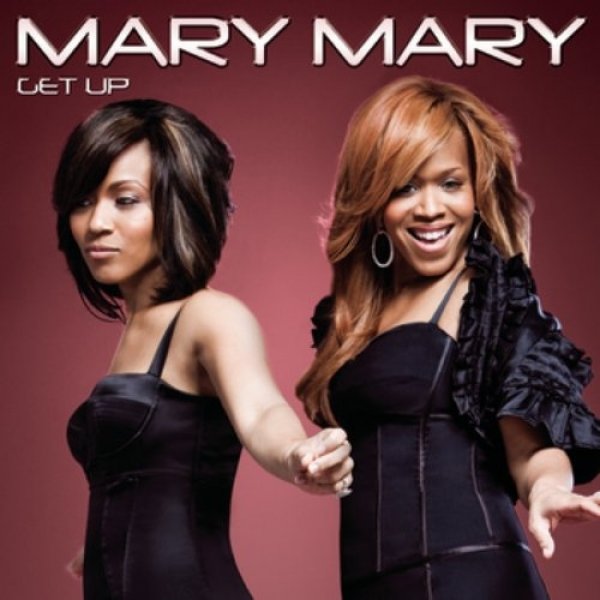 Mary Mary : Get Up