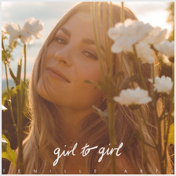 Tenille Arts : Girl to Girl