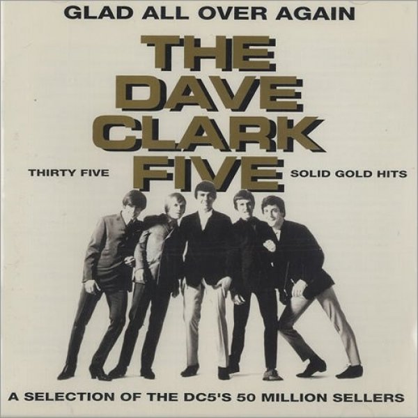 The Dave Clark Five : Glad All Over Again