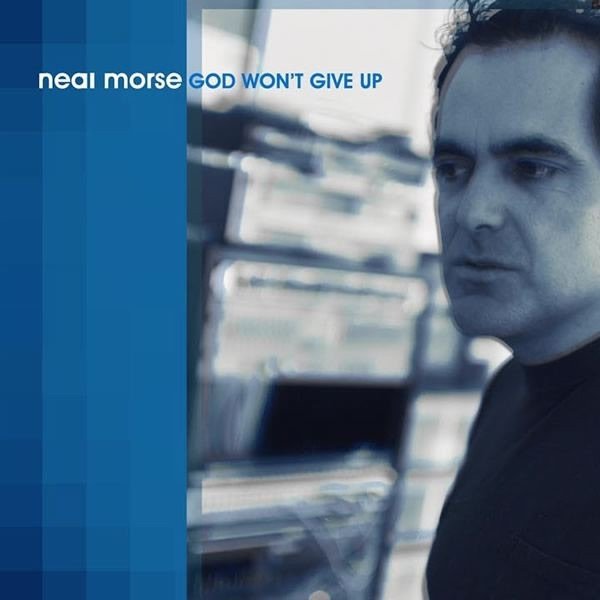 God Won't Give Up - Neal Morse