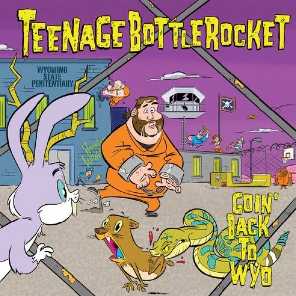 Teenage Bottlerocket : Goin' Back to Wyo