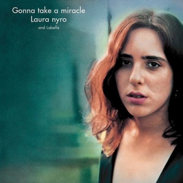 Laura Nyro : Gonna Take a Miracle