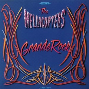 The Hellacopters : Grande Rock