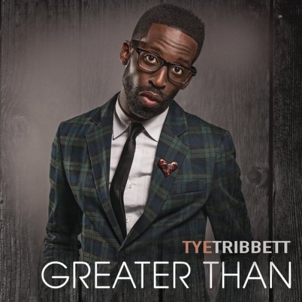 Tye Tribbett : Greater Than