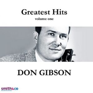 Don Gibson : Greatest Hits, Volume 1 & 2