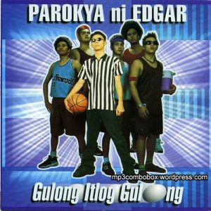 Parokya Ni Edgar : Gulong Itlog Gulong