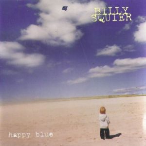 Billy Squier : Happy Blue