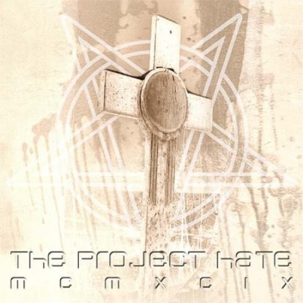 The Project Hate MCMXCIX : Hate, Dominate, Congregate, Eliminate