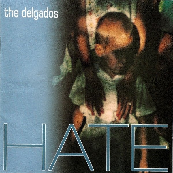 The Delgados : Hate