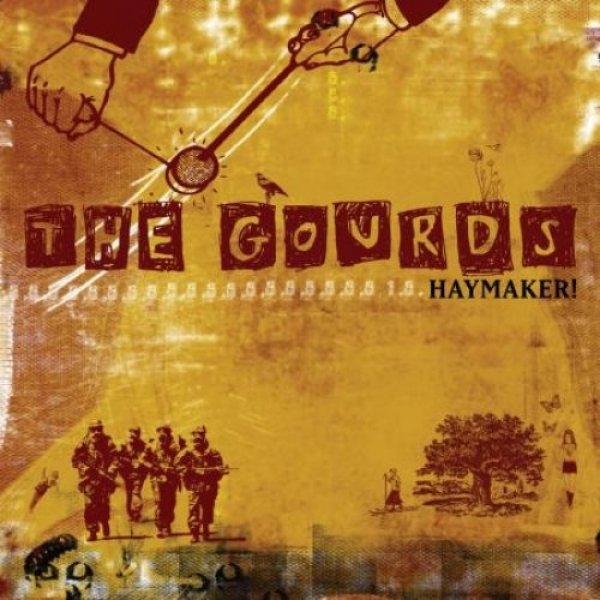 The Gourds : Haymaker!