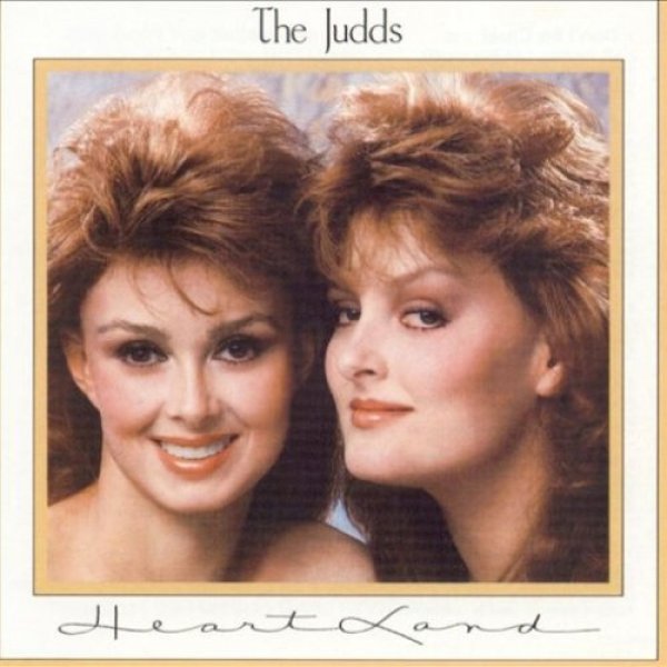 The Judds : Heartland