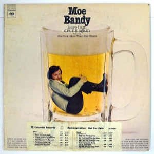 Moe Bandy : Here I Am Drunk Again