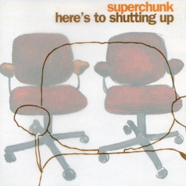 Superchunk : Here's to Shutting Up