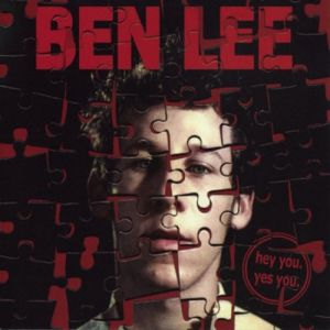 hey you. yes you. - Ben Lee