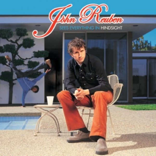 John Reuben : Hindsight