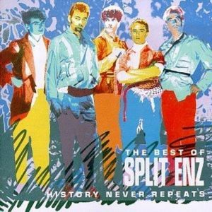 Split Enz : History Never Repeats