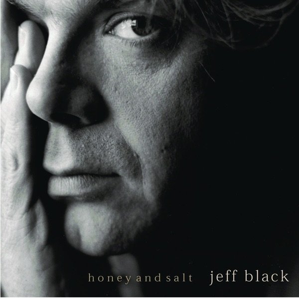 Honey and Salt - Jeff Black