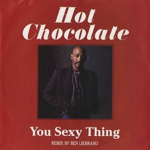 Hot Chocolate : You Sexy Thing