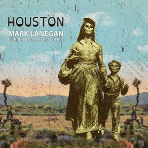 Mark Lanegan : Houston Publishing Demos 2002