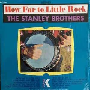 The Stanley Brothers : How Far to Little Rock