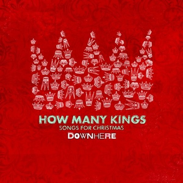 How Many Kings - Downhere