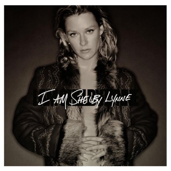 I Am Shelby Lynne - Shelby Lynne