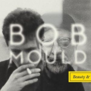 Bob Mould : I Don't Know You Anymore