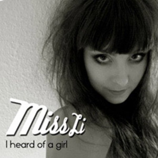 I Heard of a Girl - Miss Li