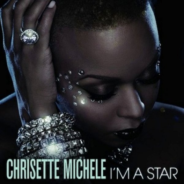 Chrisette Michele : I'm a Star