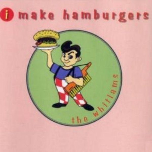 The Whitlams : I Make Hamburgers