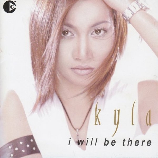 Kyla : I Will Be There