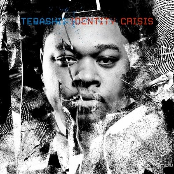 Tedashii : Identity Crisis