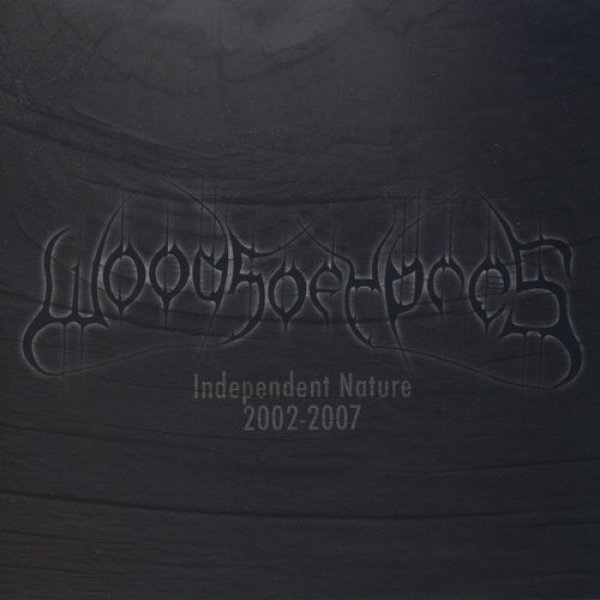 Woods of Ypres : Independent Nature 2002–2007