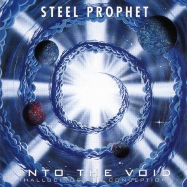 Into the Void (Hallucinogenic Conception) - Steel Prophet