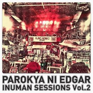 Parokya Ni Edgar : Inuman Sessions Vol. 2