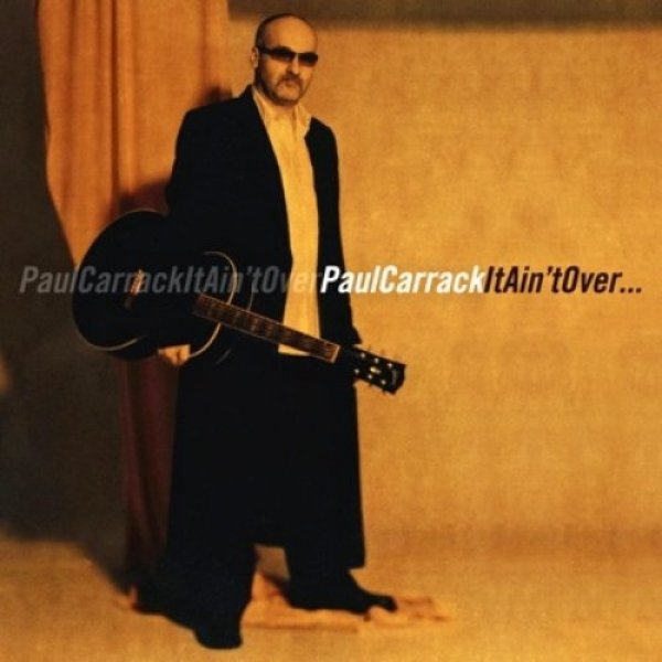 Paul Carrack : It Ain't Over