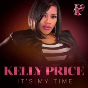 Kelly Price : It's My Time